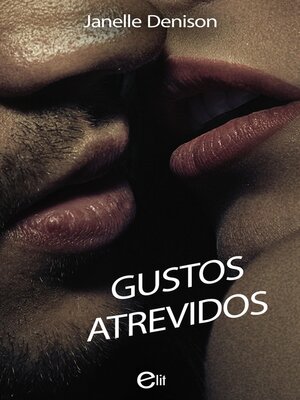 cover image of Gustos atrevidos
